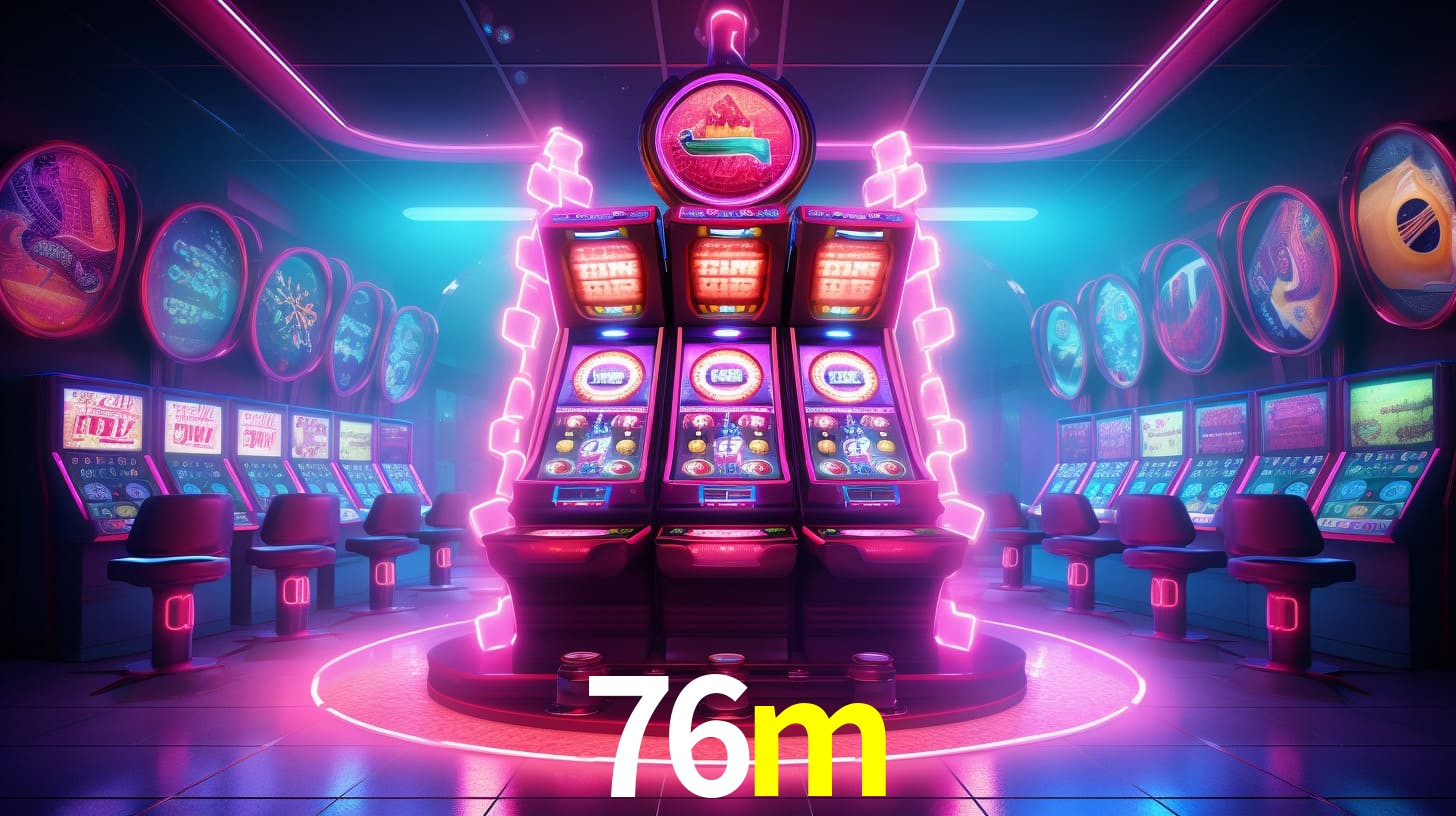 Sinta a adrenalina dos jogos de cassino com 76m